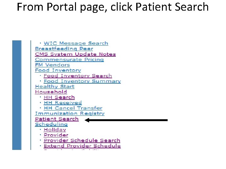 From Portal page, click Patient Search 