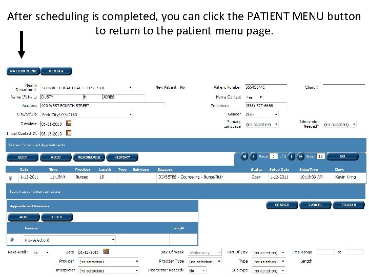 After scheduling is completed, you can click the PATIENT MENU button to return to