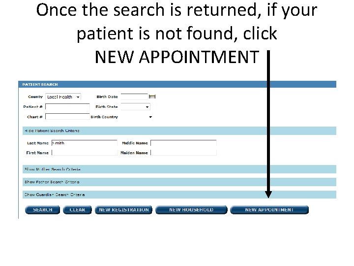 Once the search is returned, if your patient is not found, click NEW APPOINTMENT