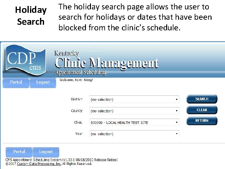 Holiday Search The holiday search page allows the user to search for holidays or