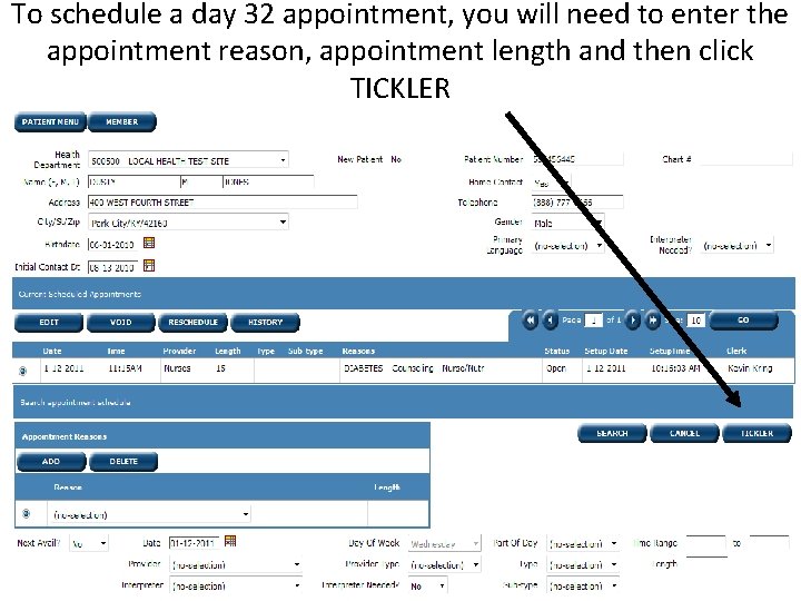 To schedule a day 32 appointment, you will need to enter the appointment reason,