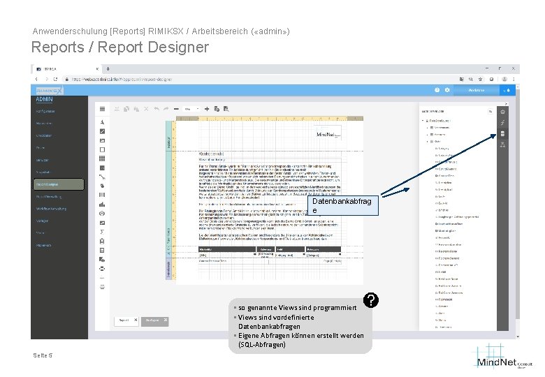 Anwenderschulung [Reports] RIMIKSX / Arbeitsbereich ( «admin» ) Reports / Report Designer Datenbankabfrag e