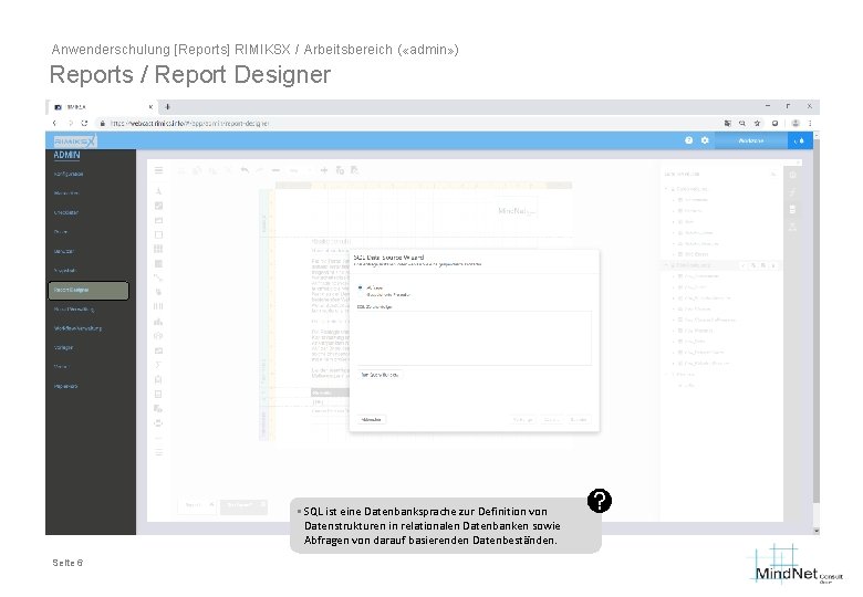 Anwenderschulung [Reports] RIMIKSX / Arbeitsbereich ( «admin» ) Reports / Report Designer § SQL
