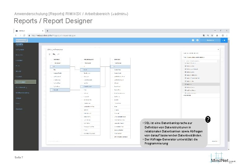 Anwenderschulung [Reports] RIMIKSX / Arbeitsbereich ( «admin» ) Reports / Report Designer § SQL