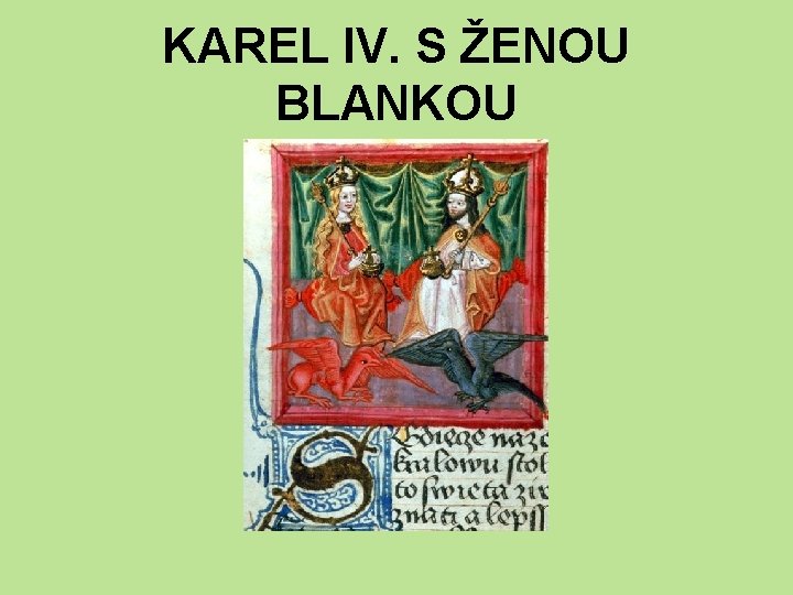KAREL IV. S ŽENOU BLANKOU 