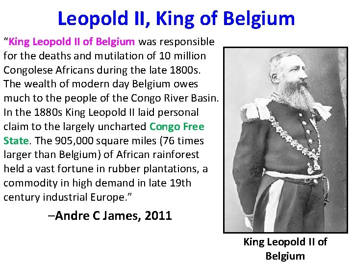 Leopold II, King of Belgium “King Leopold II of Belgium was responsible for the