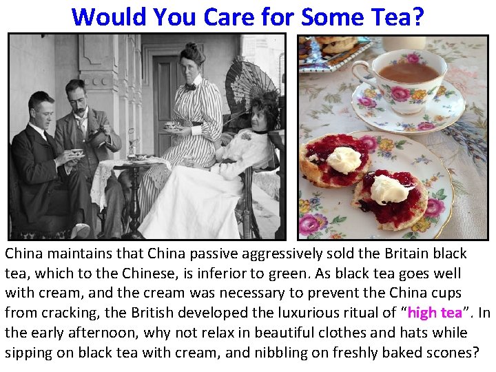 Would You Care for Some Tea? China maintains that China passive aggressively sold the