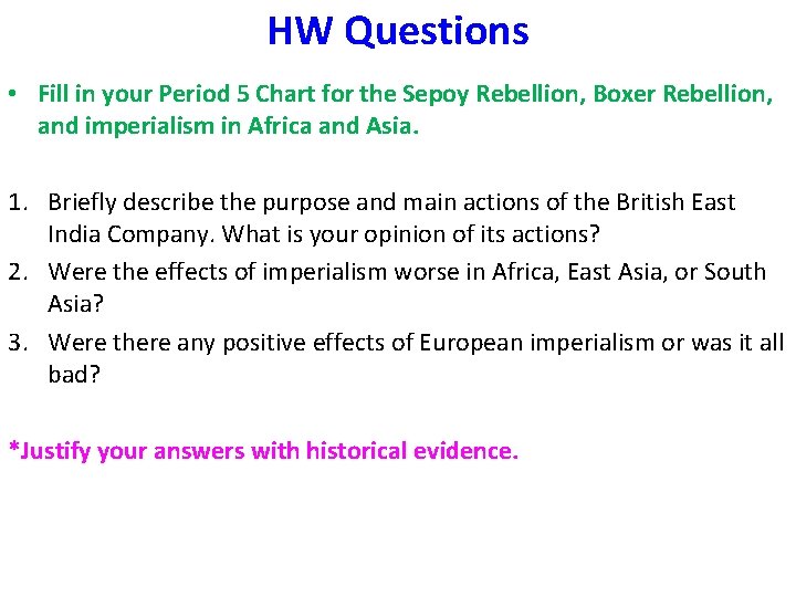 HW Questions • Fill in your Period 5 Chart for the Sepoy Rebellion, Boxer