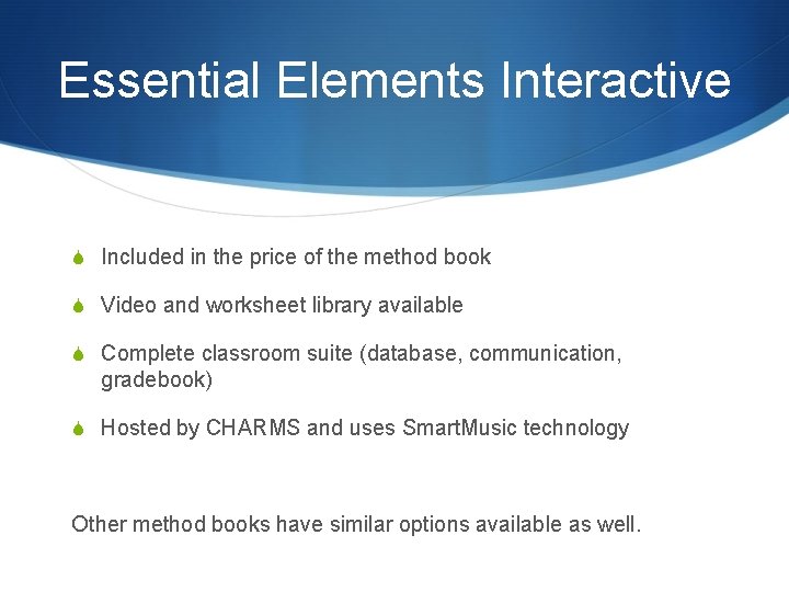 Essential Elements Interactive S Included in the price of the method book S Video