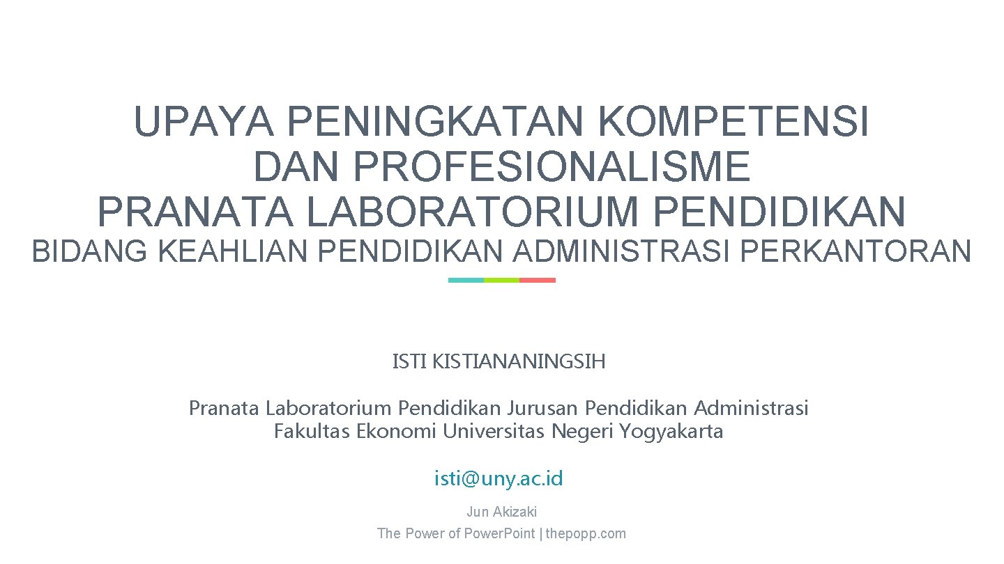 UPAYA PENINGKATAN KOMPETENSI DAN PROFESIONALISME PRANATA LABORATORIUM PENDIDIKAN BIDANG KEAHLIAN PENDIDIKAN ADMINISTRASI PERKANTORAN ISTI