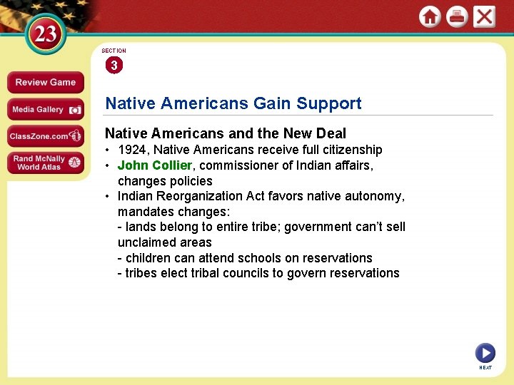 SECTION 3 Native Americans Gain Support Native Americans and the New Deal • 1924,