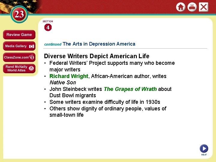 SECTION 4 continued The Arts in Depression America Diverse Writers Depict American Life •