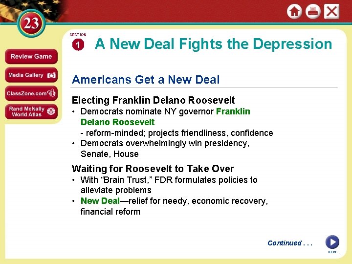SECTION 1 A New Deal Fights the Depression Americans Get a New Deal Electing