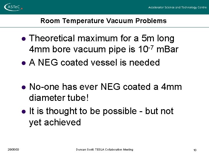 Room Temperature Vacuum Problems l l 26/05/03 Theoretical maximum for a 5 m long