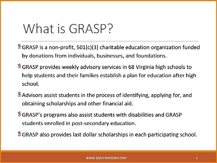 What is GRASP? bb WWW. GRASP 4 VIRGINIA. COM 2 