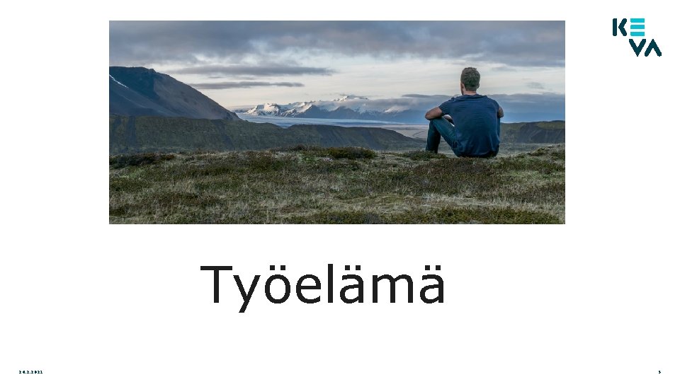 Työelämä 24. 2. 2021 5 