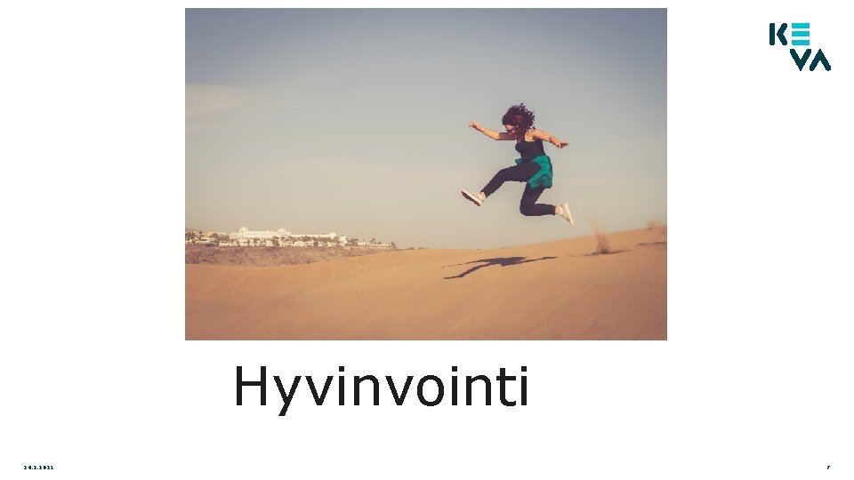 Hyvinvointi 24. 2. 2021 7 