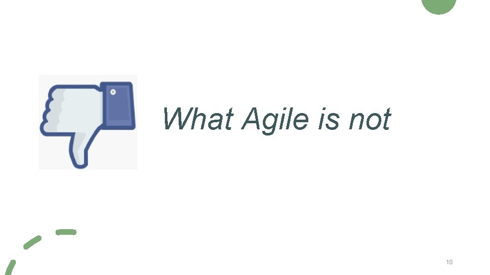 What Agile is not 10 