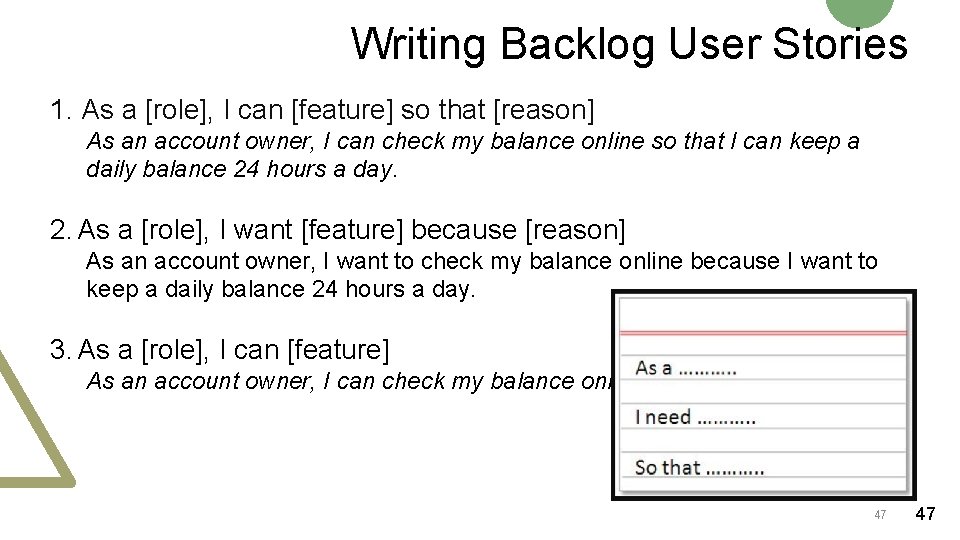 Writing Backlog User Stories 1. As a [role], I can [feature] so that [reason]