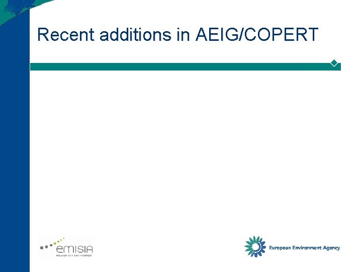 Recent additions in AEIG/COPERT Recent additions in AEIG/COPERT