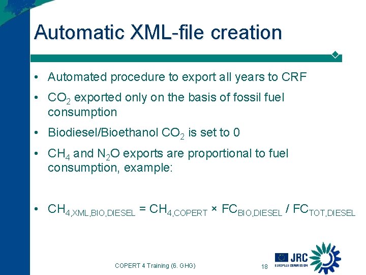 Automatic XML-file creation • Automated procedure to export all years to CRF • CO Automatic XML-file creation • Automated procedure to export all years to CRF • CO