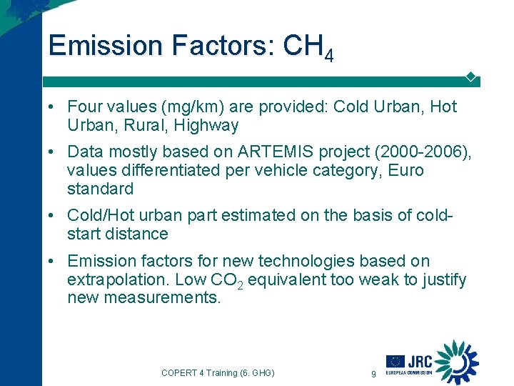 Emission Factors: CH 4 • Four values (mg/km) are provided: Cold Urban, Hot Urban, Emission Factors: CH 4 • Four values (mg/km) are provided: Cold Urban, Hot Urban,