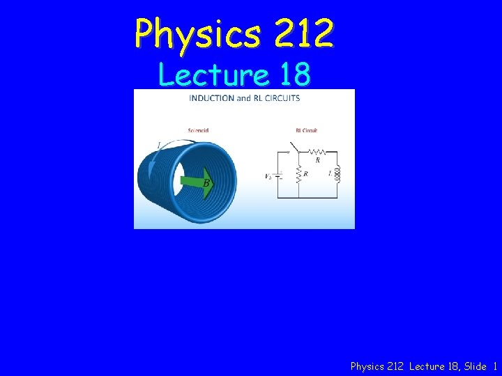Physics 212 Lecture 18, Slide 1 
