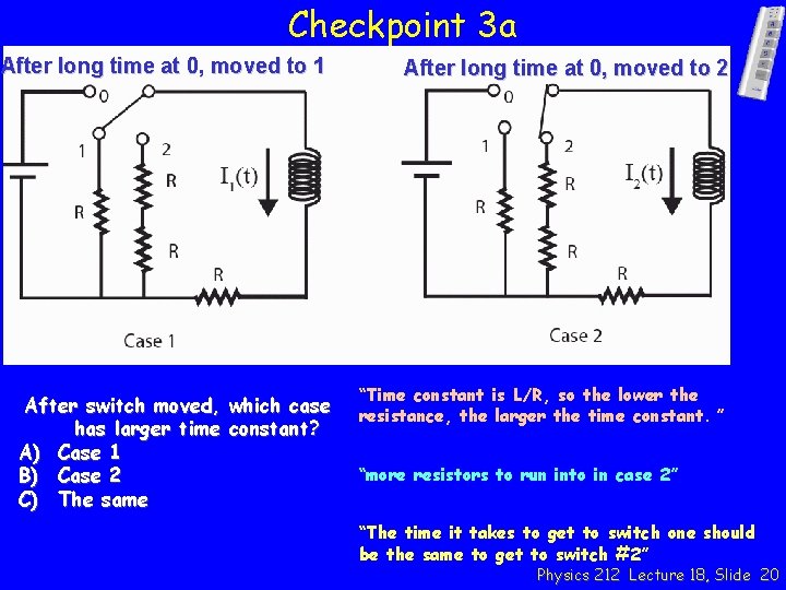 Checkpoint 3 a After long time at 0, moved to 1 After switch moved,