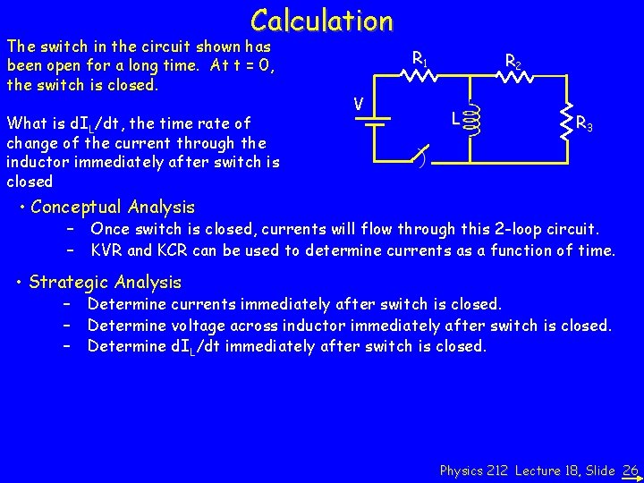 Calculation The switch in the circuit shown has been open for a long time.