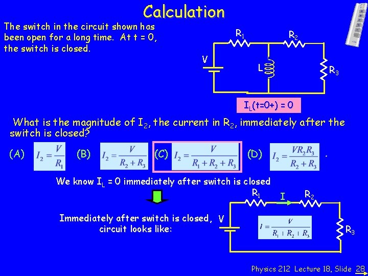 Calculation The switch in the circuit shown has been open for a long time.