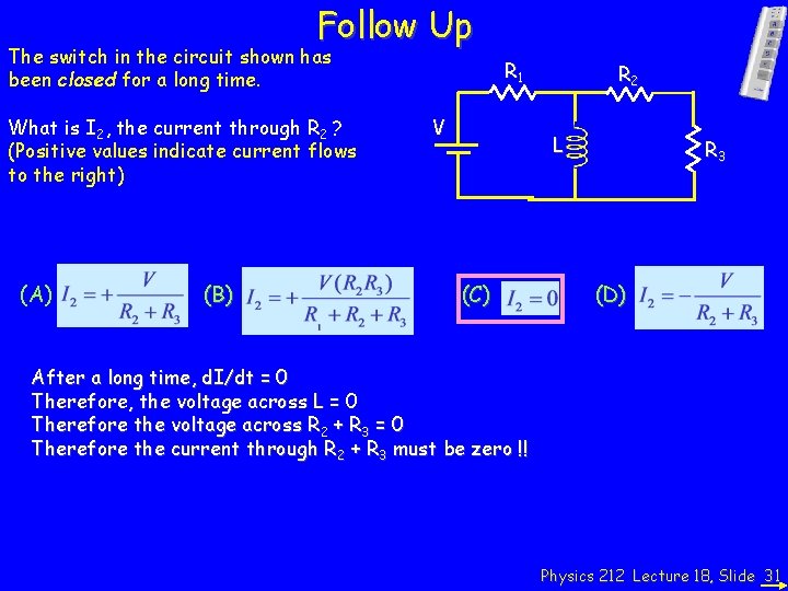 Follow Up The switch in the circuit shown has been closed for a long