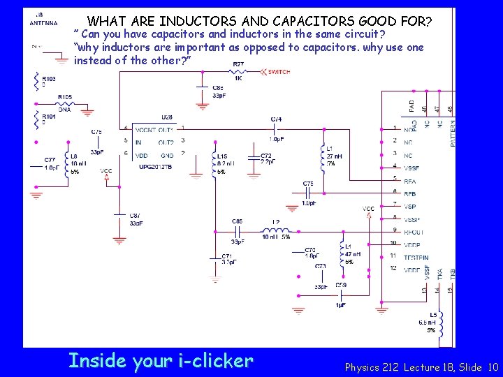 WHAT ARE INDUCTORS AND CAPACITORS GOOD FOR? ” Can you have capacitors and inductors