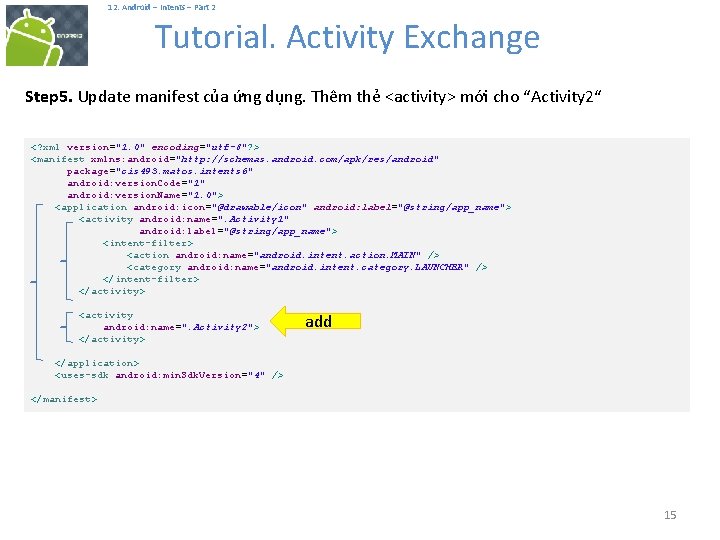  12. Android – Intents – Part 2 Tutorial. Activity Exchange Step 5. Update