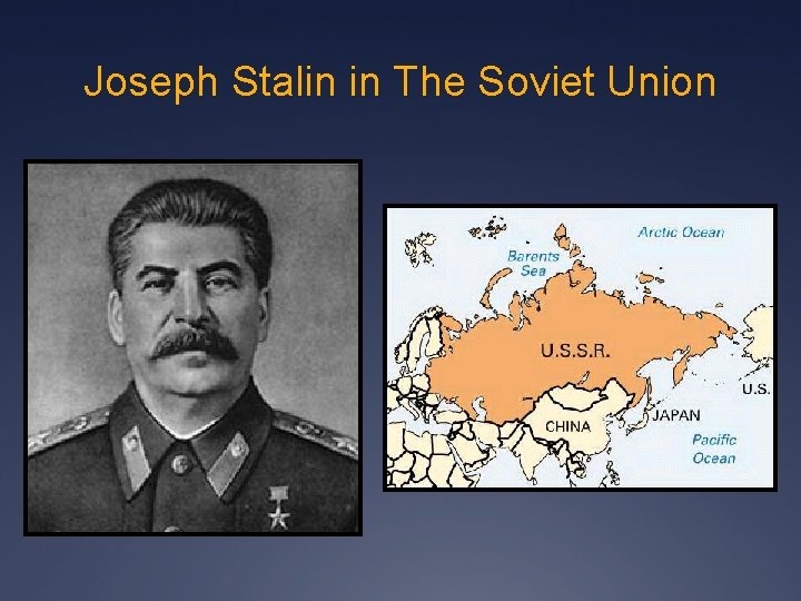 Joseph Stalin in The Soviet Union 