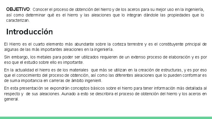OBJETIVO: Conocer el proceso de obtención del hierro y de los aceros para su