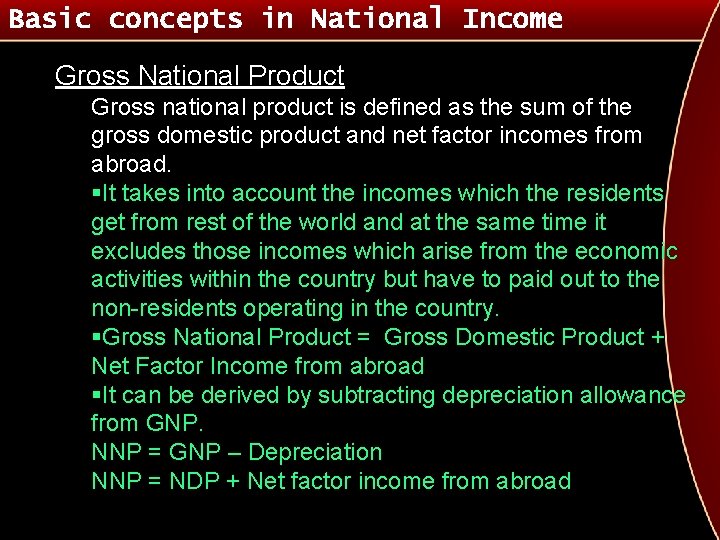 Basic concepts in National Income Gross National Product Gross national product is defined as