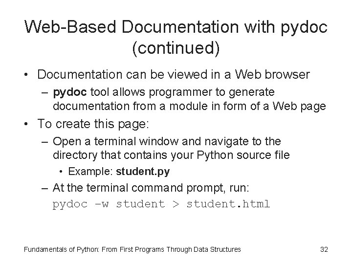 Web-Based Documentation with pydoc (continued) • Documentation can be viewed in a Web browser