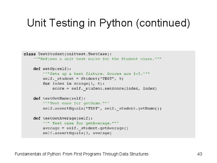 Unit Testing in Python (continued) Fundamentals of Python: From First Programs Through Data Structures