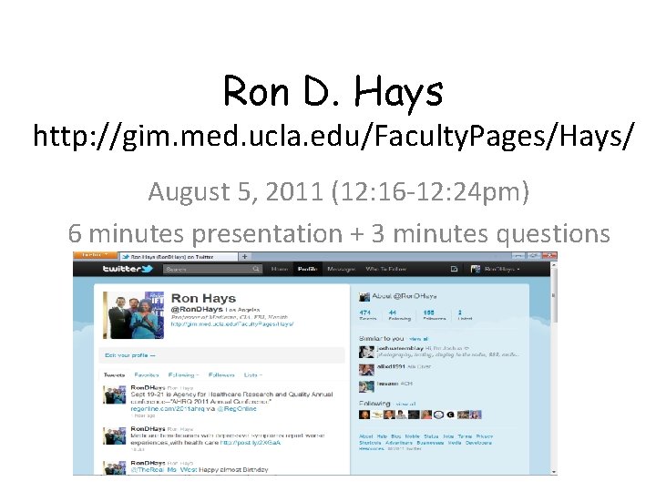 Ron D. Hays http: //gim. med. ucla. edu/Faculty. Pages/Hays/ August 5, 2011 (12: 16