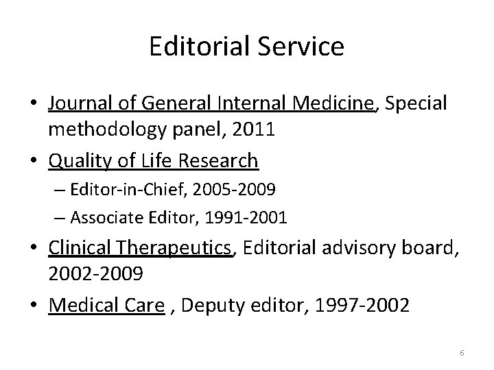 Editorial Service • Journal of General Internal Medicine, Special methodology panel, 2011 • Quality