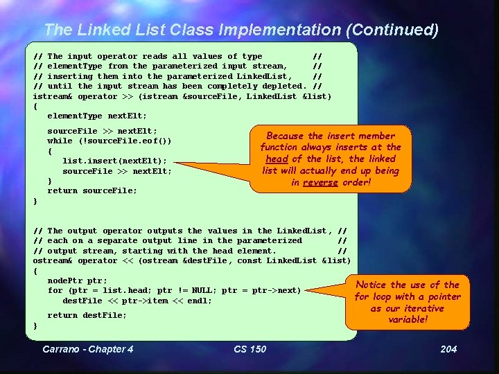The Linked List Class Implementation (Continued) // The input operator reads all values of