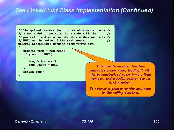 The Linked List Class Implementation (Continued) // The get. Node member function creates and