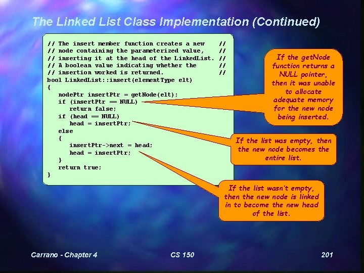 The Linked List Class Implementation (Continued) // The insert member function creates a new