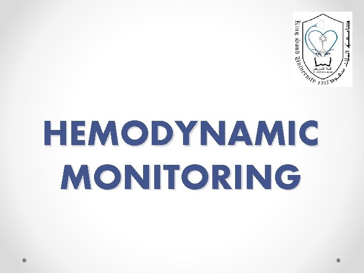 HEMODYNAMIC MONITORING 