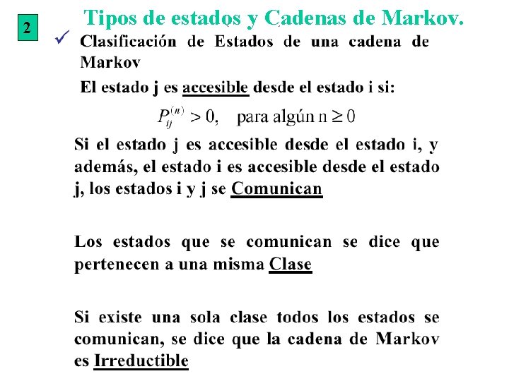 2 Tipos de estados y Cadenas de Markov. 