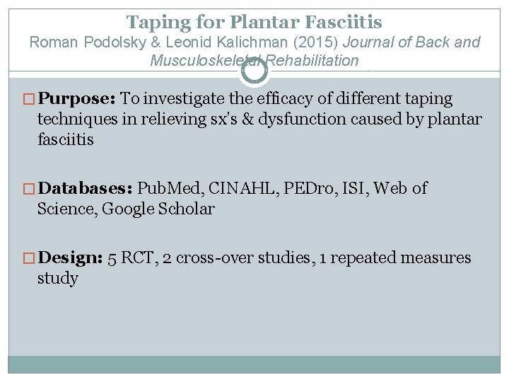 Taping for Plantar Fasciitis Roman Podolsky & Leonid Kalichman (2015) Journal of Back and