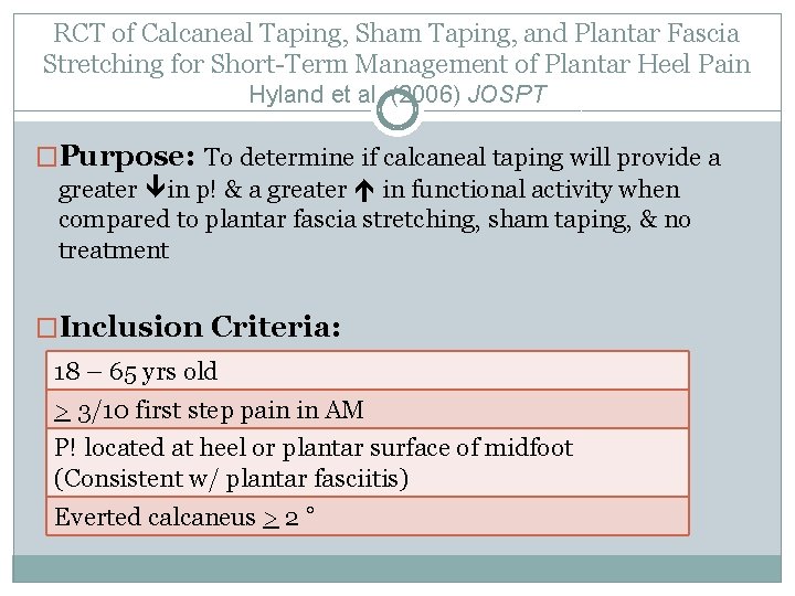 RCT of Calcaneal Taping, Sham Taping, and Plantar Fascia Stretching for Short-Term Management of