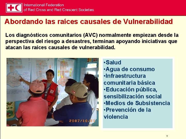 Abordando las raíces causales de Vulnerabilidad Los diagnósticos comunitarios (AVC) normalmente empiezan desde la