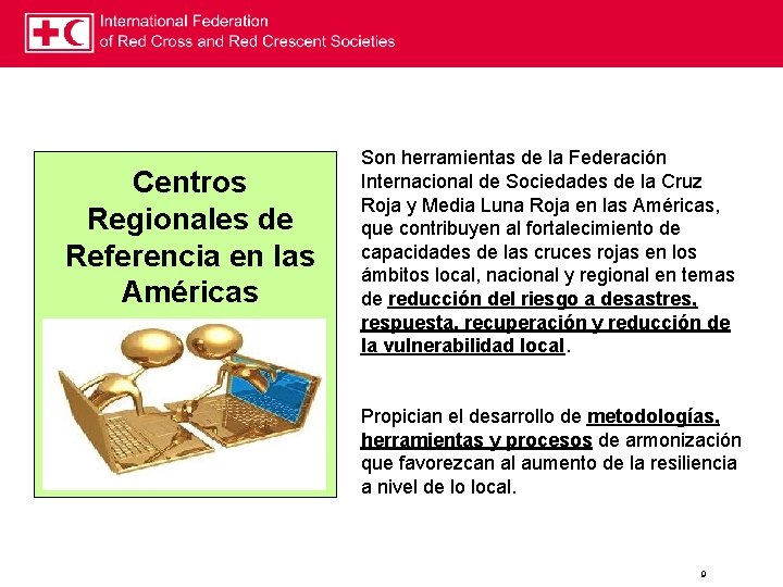 Centros Regionales de Referencia en las Américas Son herramientas de la Federación Internacional de