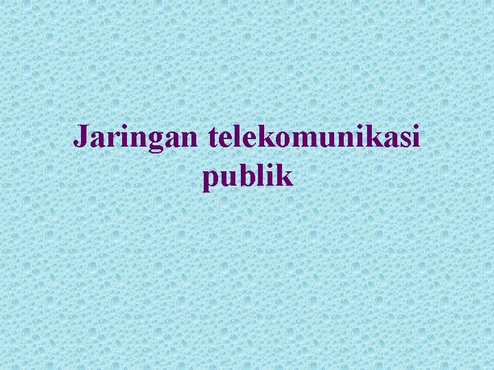 Jaringan telekomunikasi publik 